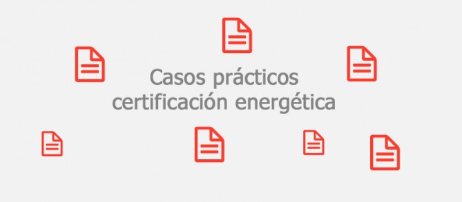 casos practicos certificado energetico